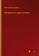 Gramatica de la Lengua Castellana
