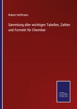 Sammlung aller wichtigen Tabellen, Zahlen und Formeln fur Chemiker