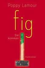 fig ? Sie kommen