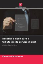 Desafiar o nexo para a tributaç?o do serviço digital