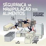 Segurança na manipulaç?o de alimentos