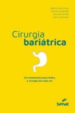 Cirurgia Bariátrica: Um Tratamento Para Todos, a Cirurgia de Cada Um