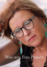 Was nun Frau Pansch