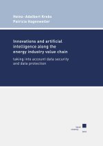 Innovations and artificial intelligence along the energy industry value chain taking into account data security and data protection