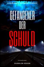GEFANGENER DER SCHULD: Kriminalroman - Kommissar Norbert Hübner 6