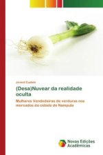 (Desa)Nuvear da realidade oculta