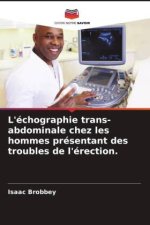 L'échographie trans-abdominale chez les hommes présentant des troubles de l'érection.
