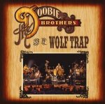 The Doobie Brothers: Live At Wolf Trap (CD + Blu-ray Digipak)