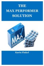 THE MAX PERFORMER SOLUTION