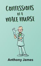 Confessions of a Male Nurse