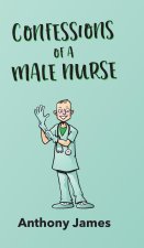 Confessions of a Male Nurse