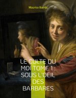 culte du moi Tome 1