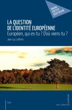 LA QUESTION DE LIDENTITE EUROPEENNE