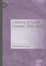 History of Creole Trinidad, 1956-2010