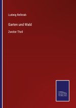 Garten und Wald