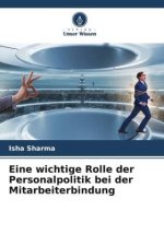 Eine wichtige Rolle der Personalpolitik bei der Mitarbeiterbindung