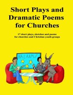 Short Plays and Dramatic Poems for Churches