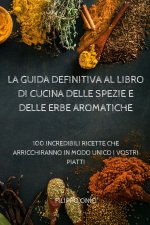 Guida Definitiva Al Libro Di Cucina Delle Spezie E Delle Erbe Aromatiche