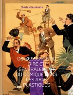 De l'essence du rire et generalement du comique dans les arts plastiques
