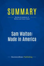 Summary: Sam Walton: Made In America