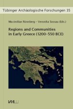 Regions and Communities in Early Greece (1200 - 550 B.C.E.)
