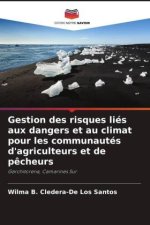 Gestion des risques liés aux dangers et au climat pour les communautés d'agriculteurs et de p?cheurs