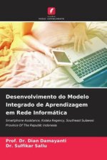 Desenvolvimento do Modelo Integrado de Aprendizagem em Rede Informática
