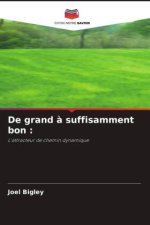De grand ? suffisamment bon :