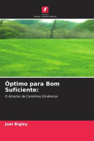 Óptimo para Bom Suficiente: