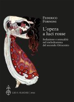 opera a luci rosse. Seduzione e sessualità nel melodramma del secondo Ottocento
