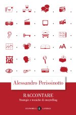 Raccontare. Strategie e tecniche di storytelling