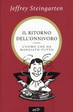 ritorno dell'onnivoro. L'uomo che ha mangiato tutto