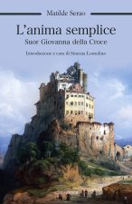 anima semplice. Suor Giovanna della Croce