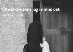 Örebro - som jag minns det