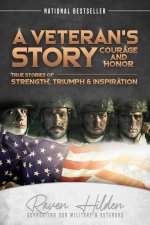 Veteran's Story Courage and Honor
