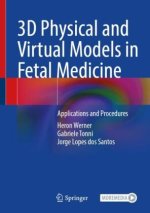 3D Physical and Virtual Models in Fetal Medicine