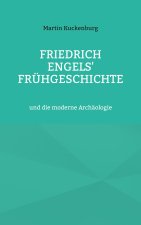 Friedrich Engels' Fruhgeschichte