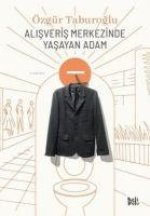 Alisveris Merkezinde Yasayan Adam