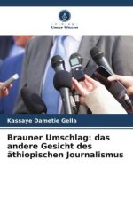 Brauner Umschlag: das andere Gesicht des äthiopischen Journalismus