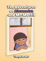 Adventures of Alexandra and Mr. Moffit