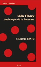 Lola Flores. Sociología de la Petenera