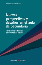 Nuevas perspectivas y desafíos en el aula de Secundaria