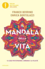 mandala della vita. 12 leggi per ritrovare l'armonia e la felicità