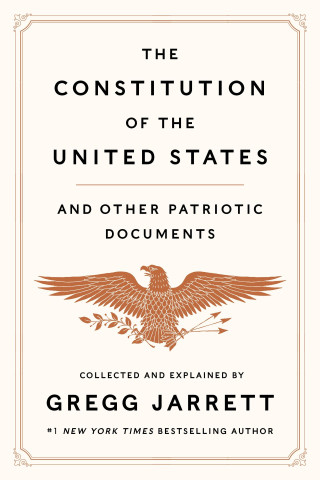 Constitution of the United States and Other Patriotic Documents