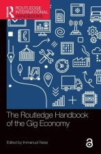Routledge Handbook of the Gig Economy
