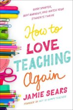 How To Love Teaching Again