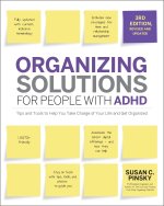 Organizing Solutions for People with ADHD, 3rd Edition