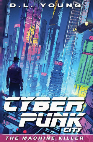 Cyberpunk City Book One