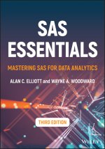 SAS Essentials: Mastering SAS for Data Analytics, Third Edition