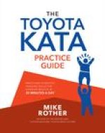 Toyota Kata Practice Guide: Practicing Scientific Thinking Skills for Superior Results in 20 Minutes a Day